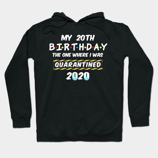 20th Birthday Quarantined Hoodie by Tatjana  Horvatić